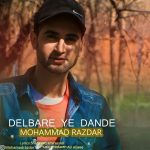 دانلود آهنگ جدید محمد رازدار به نام دلبر یه دنده