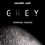 دانلود آهنگ جدید سروش طبرسى و Seventh Soul به نام Grey